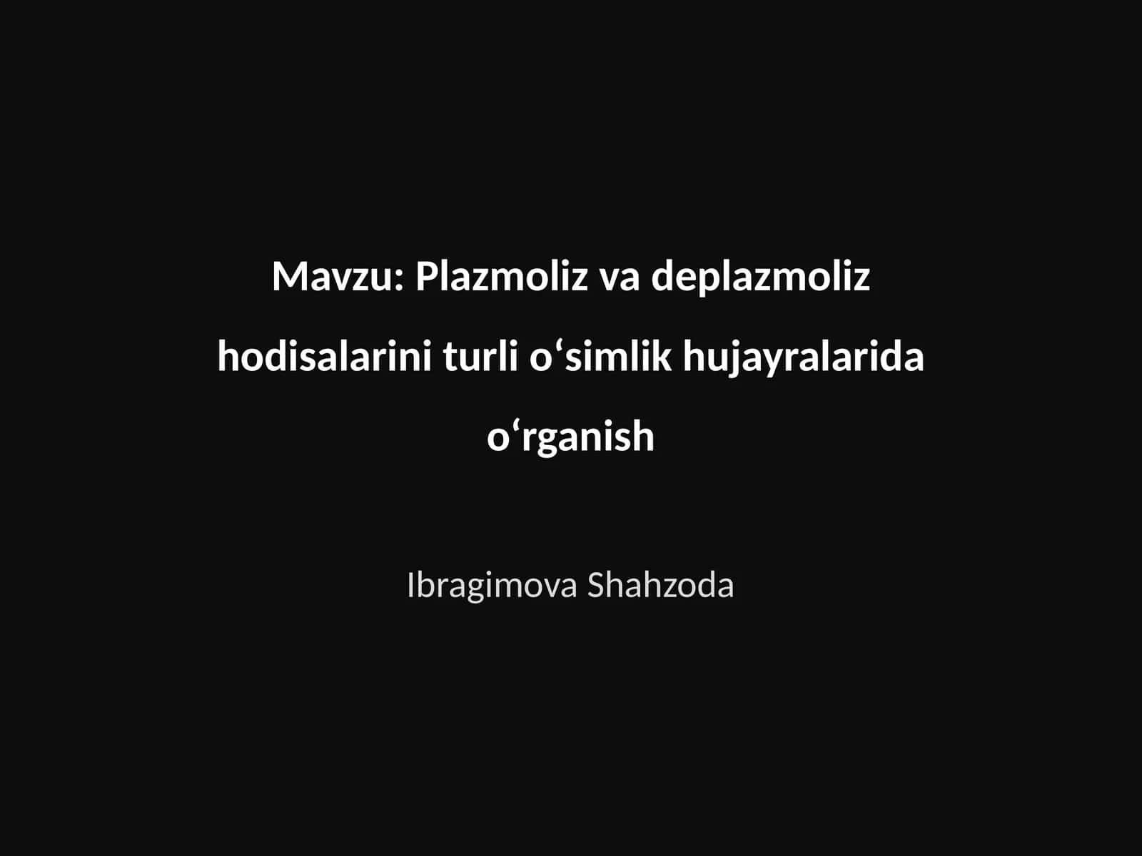 Plazmoliz va deplazmoliz hodisalarini turli oʻsimlik hujayralarida oʻrganish 1