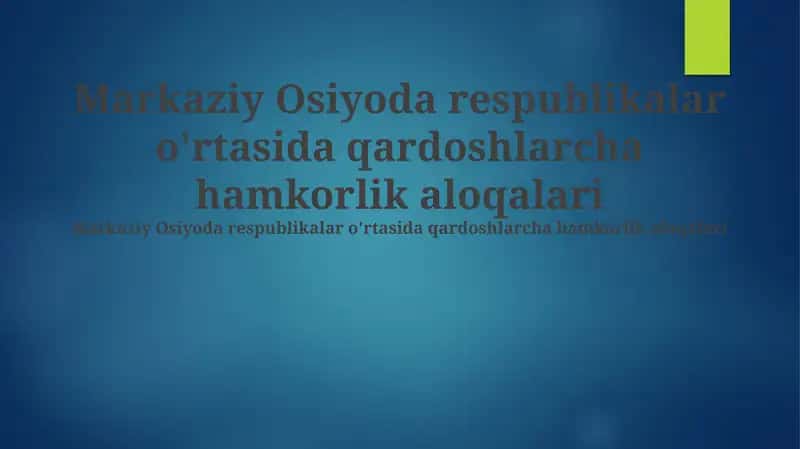 Markaziy Osiyoda respublikalar o'rtasida qardoshlarcha hamkorlik aloqalari 1