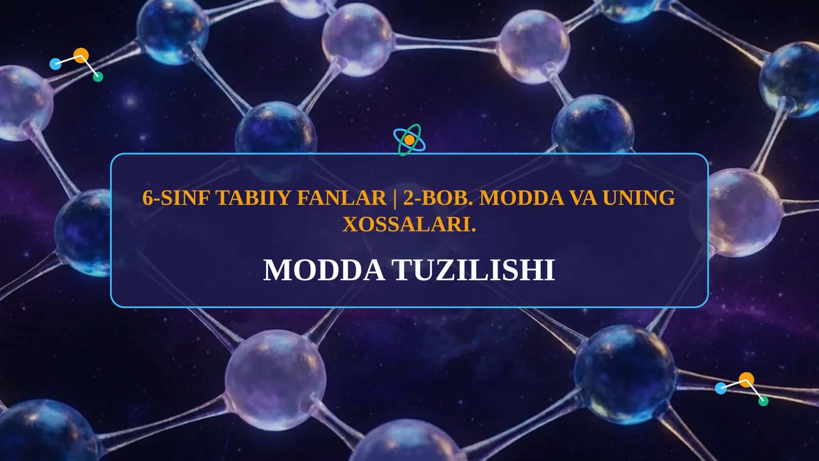 6-SINF TABIIY FANLAR | MODDA TUZILISHI 1