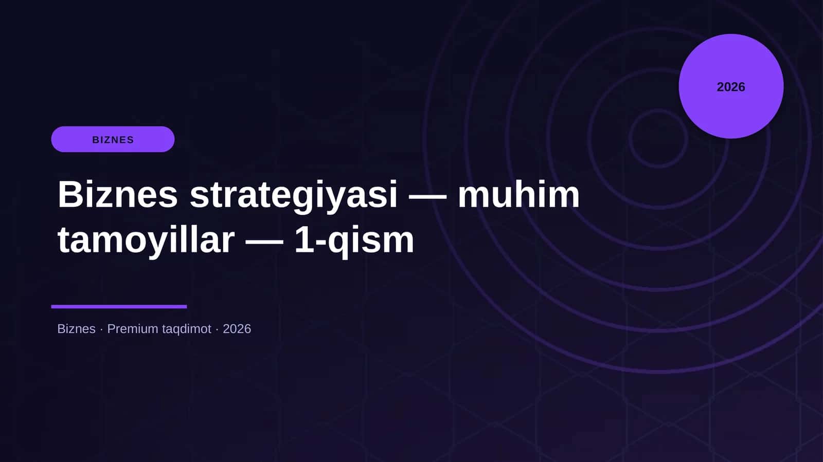 Biznes strategiyasi — muhim tamoyillar — 1-qism 1