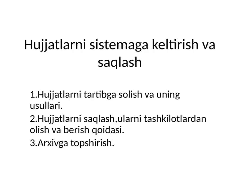 Hujjatlarni sistmaga keltirish va saqlash 1