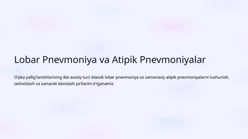 Lobar Pnevmoniya va Atipik Pnevmoniyalar 1