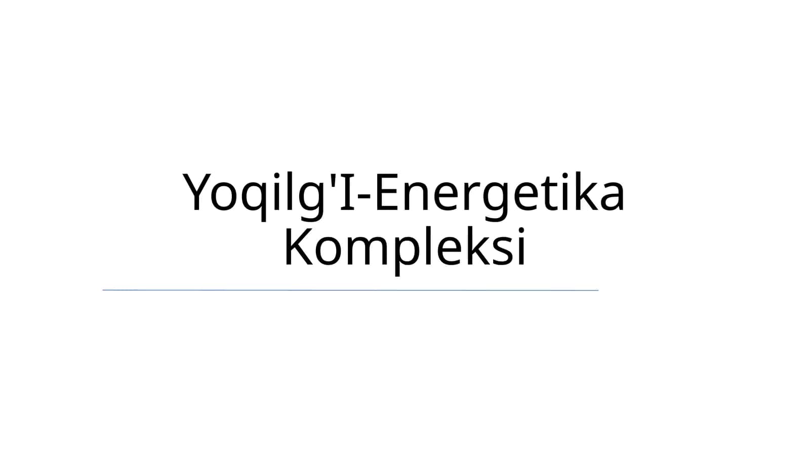 Yoqilg'I-Energetika Kompleksi 1