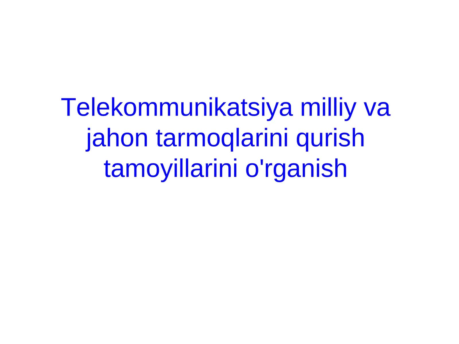 Telekommunikatsiya milliy va jahon tarmoqlarini qurish tamoyillarini o'rganish 1