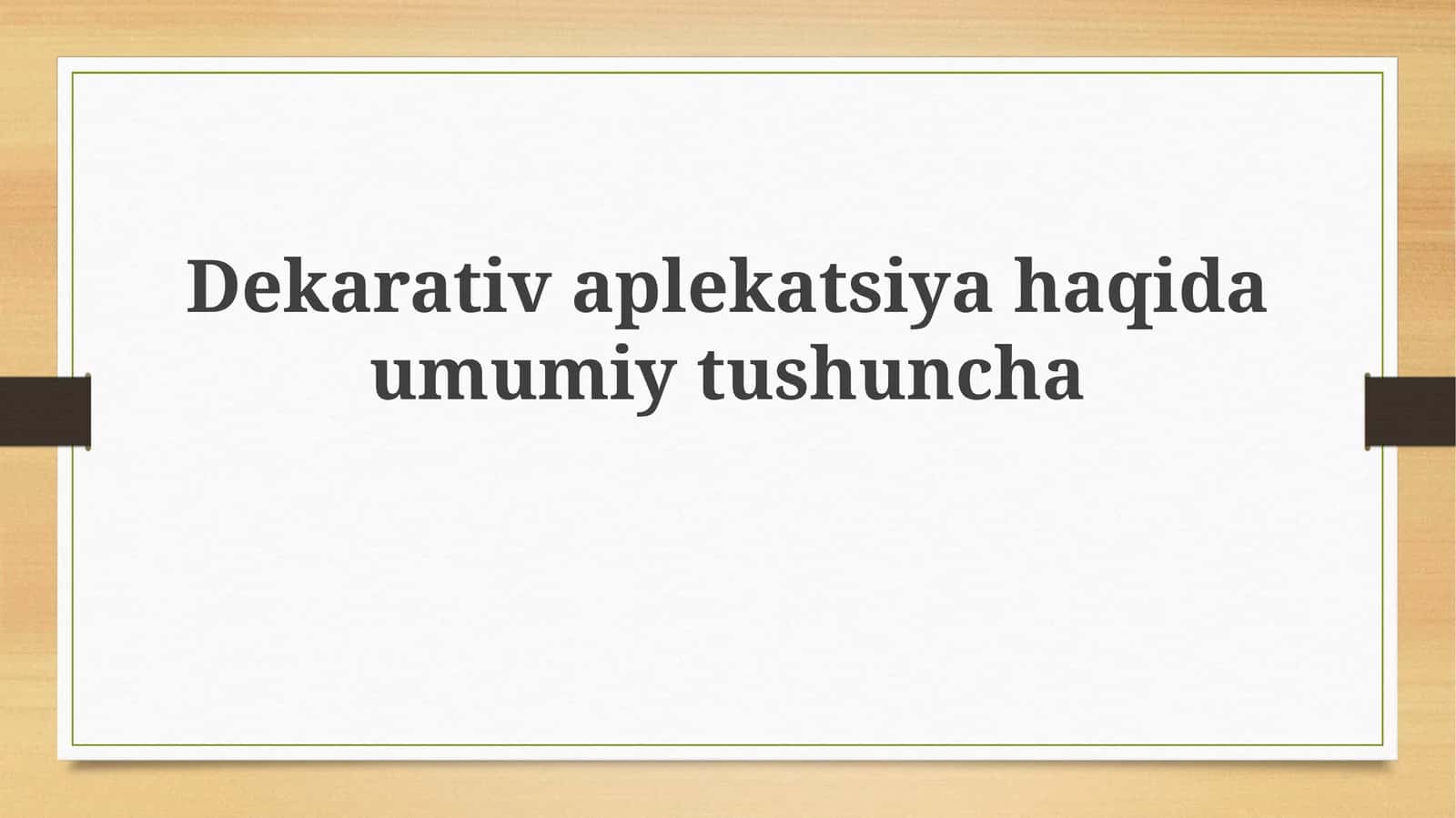 Dekorativ applikatsiya haqida umumiy tushuncha 1