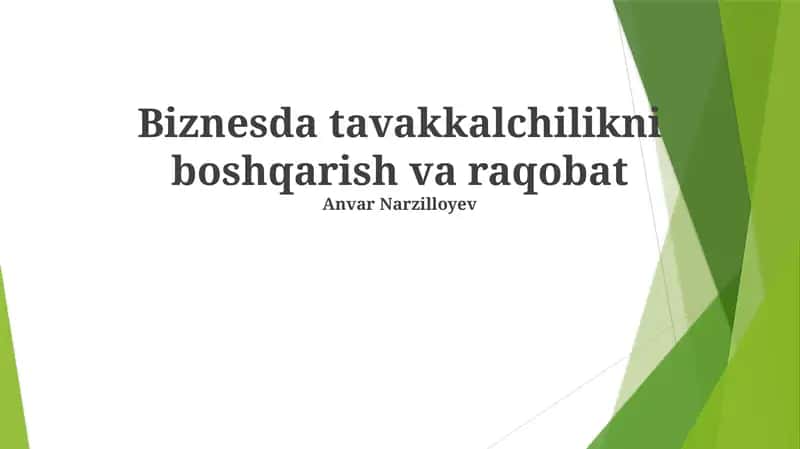 Biznesda tavakkalchilikni boshqarish va raqobat 1