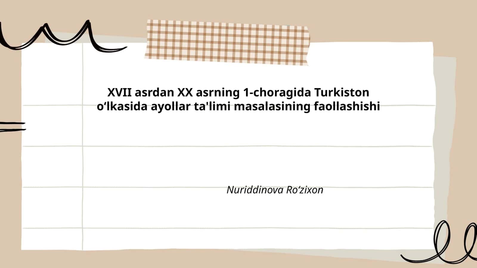 XVII asrdan XX asrning 1-choragida Turkiston o‘lkasida ayollar ta'limi masalasining faollashishi 1