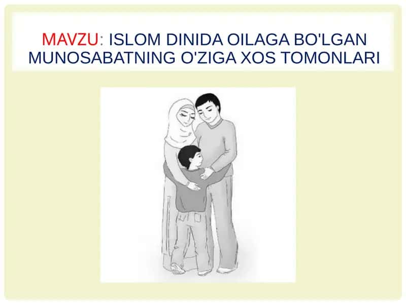 Islom dinida oilaga bo'lgan munosabatning o'ziga xos tomonlari 1