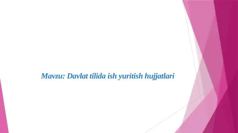 Davlat tilida ish yuritish hujjatlari 1