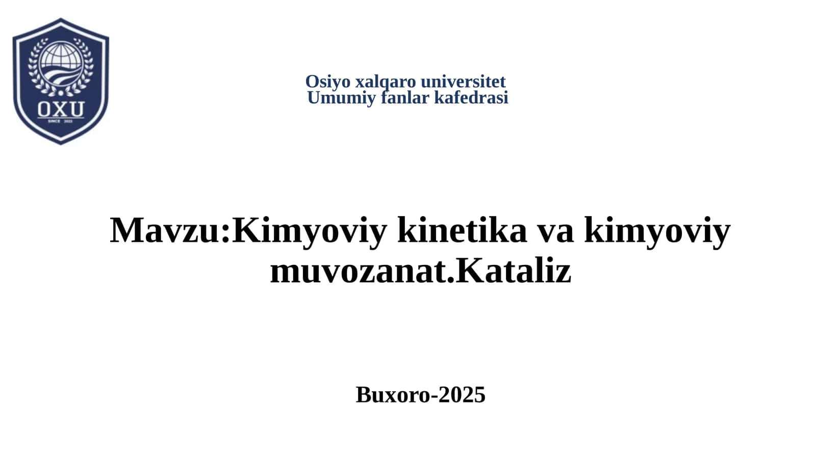 Kimyoviy kinetika va kimyoviy muvozanat.Kataliz 1