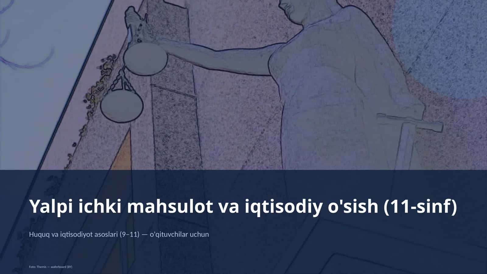 Huquq va iqtisodiyot asoslari (9–11) — o'qituvchilar uchun 1