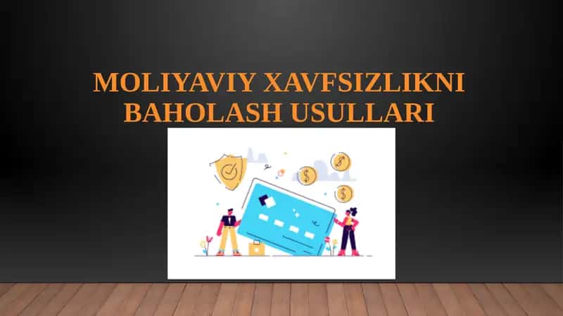 MOLIYAVIY XAVFSIZLIKNI BAHOLASH USULLARI 1