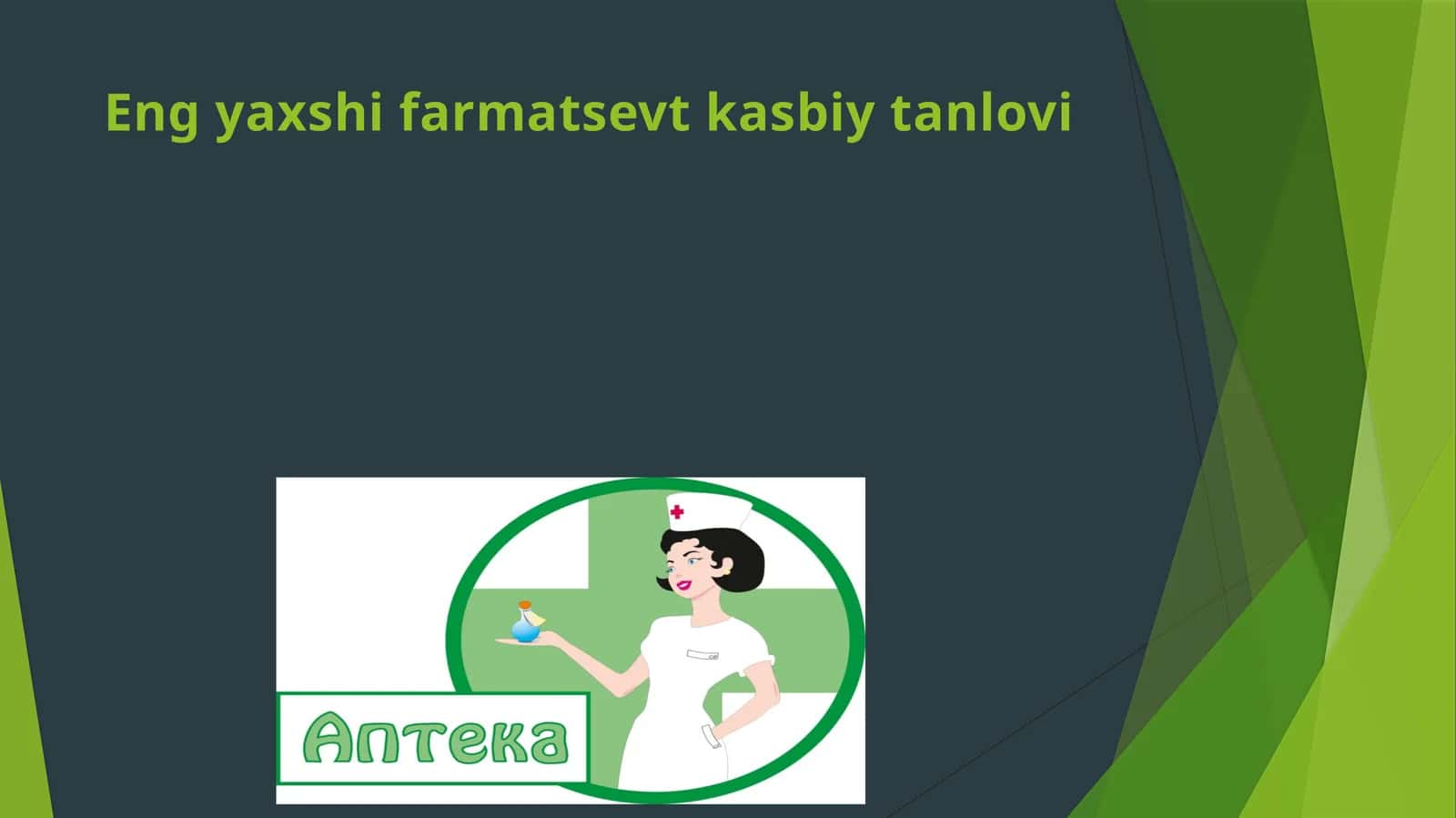 Eng yaxshi farmatsevt kasbiy tanlovi 1