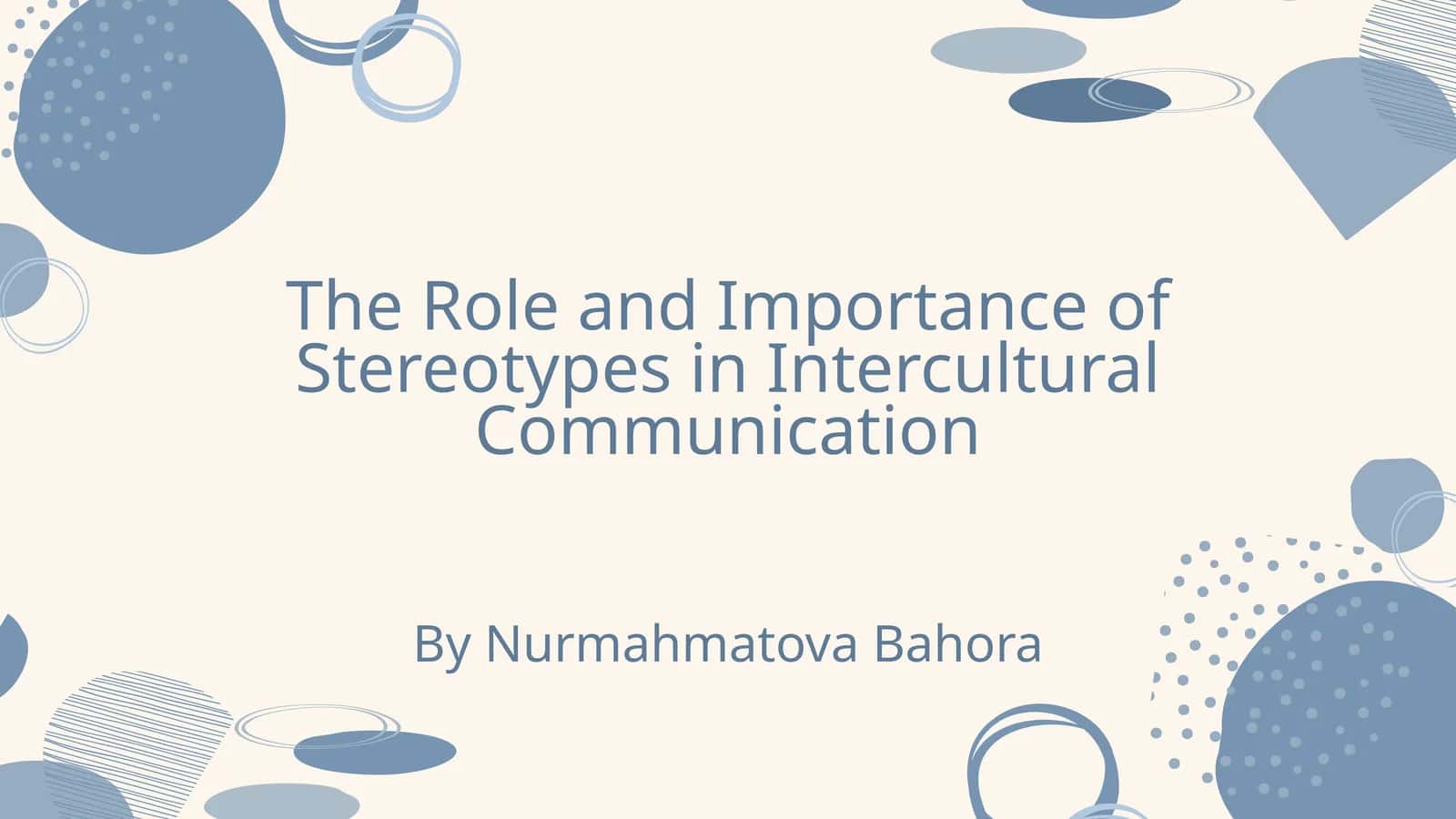 The Role and Importance of Stereotypes in Intercultural Communication 1