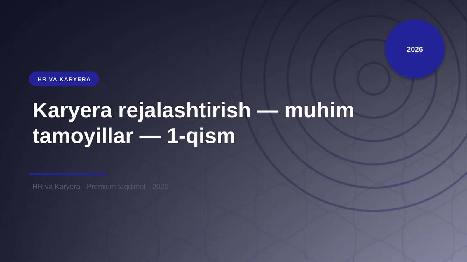 Karyera rejalashtirish - muhim tamoyillar - 1-qism 1