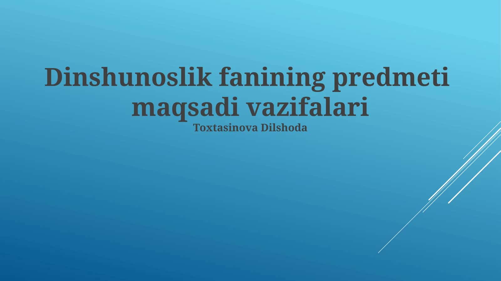 Dinshunoslik fanining predmeti, maqsadi va vazifalari 1