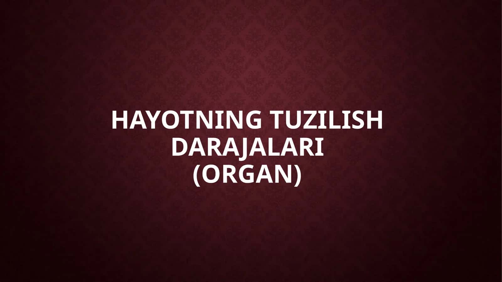 hayotning tuzilish darajalari(organ) 1