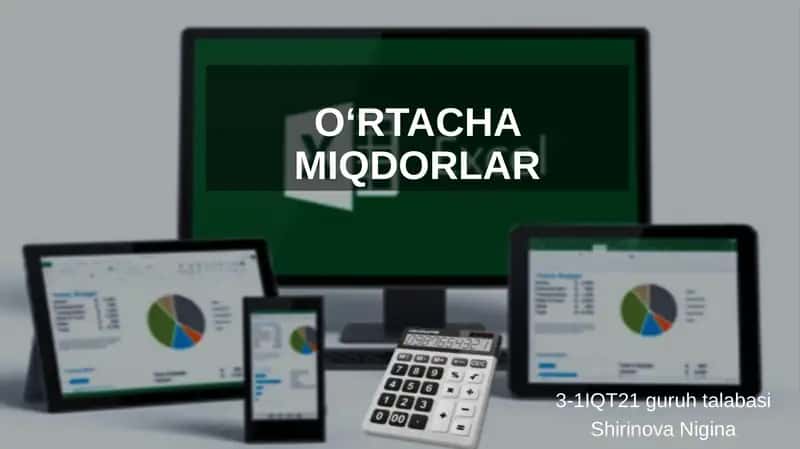 O‘rtachamiqdorlarning mohiyati va ahamiyati 1