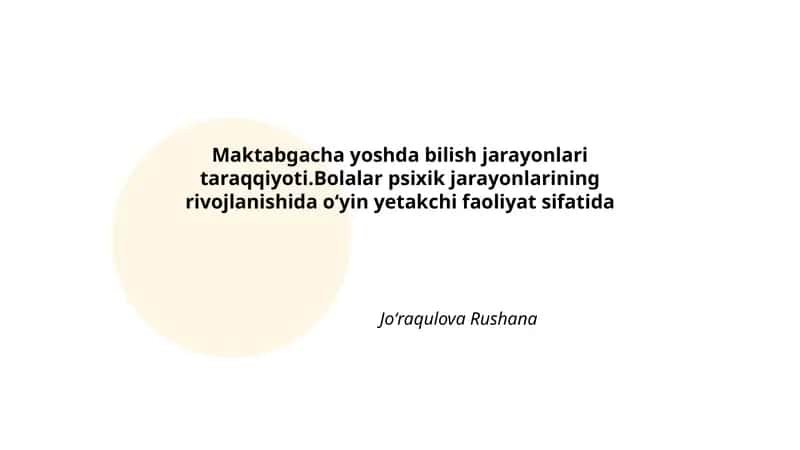 Maktabgacha yoshda bilish jarayonlari taraqqiyoti 1
