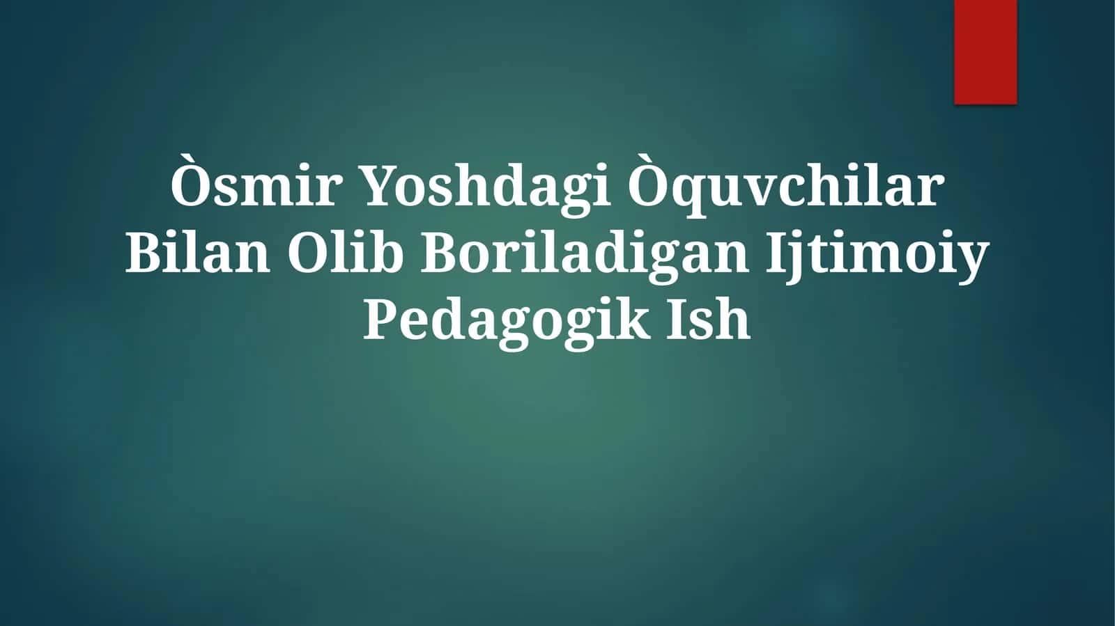 Òsmir Yoshdagi Òquvchilar Bilan Olib Boriladigan IjtimoiyPedagogikIsh 1