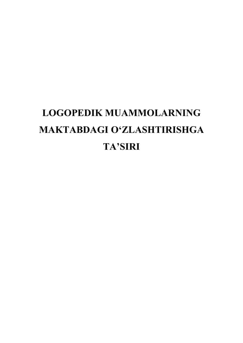 Logopedik muammolarning maktabdagi o'zlashtirishga ta'siri 1