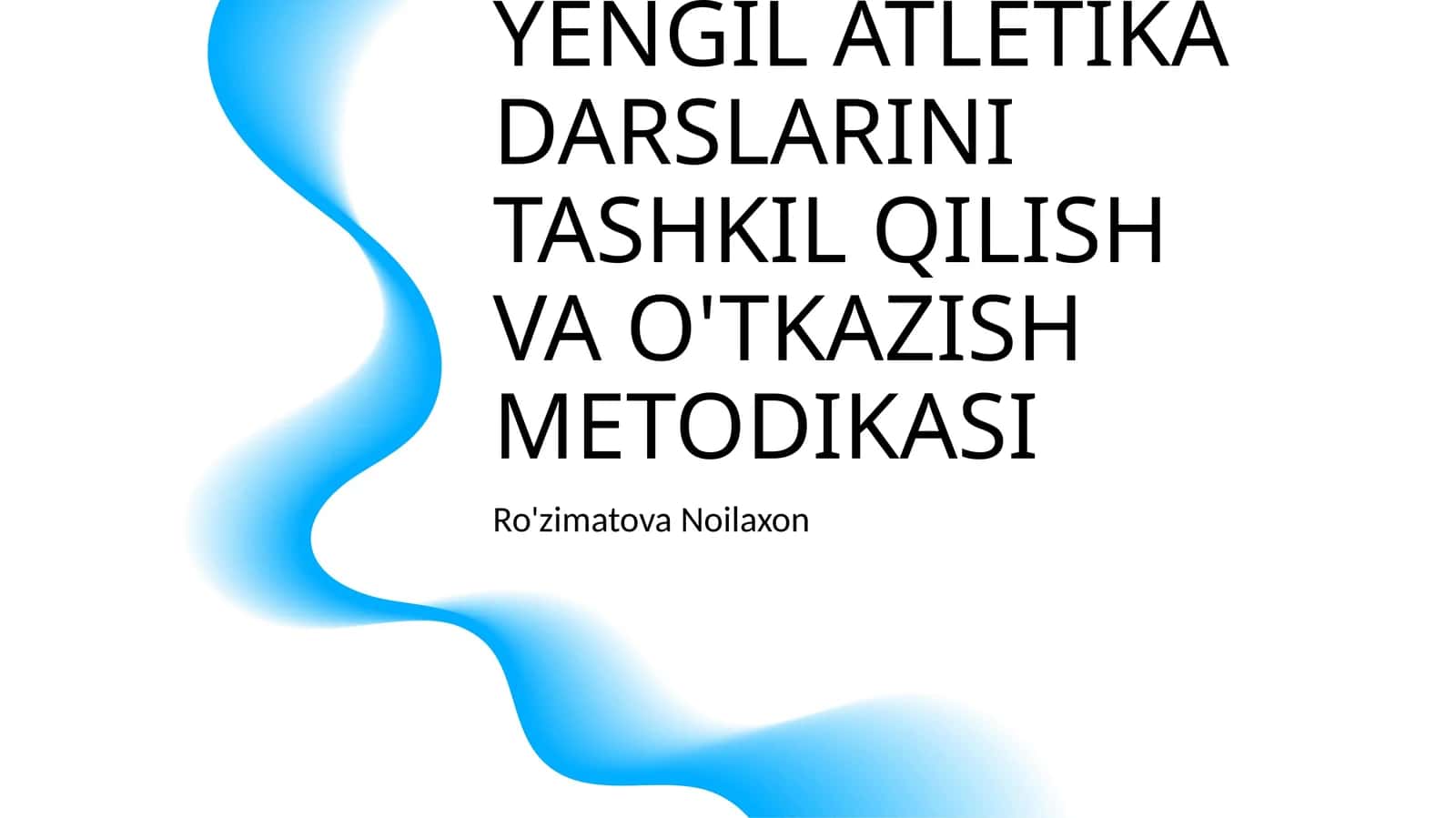 YENGIL ATLETIKA DARSLARINI TASHKIL QILISH VA O'TKAZISH METODIKASI 1