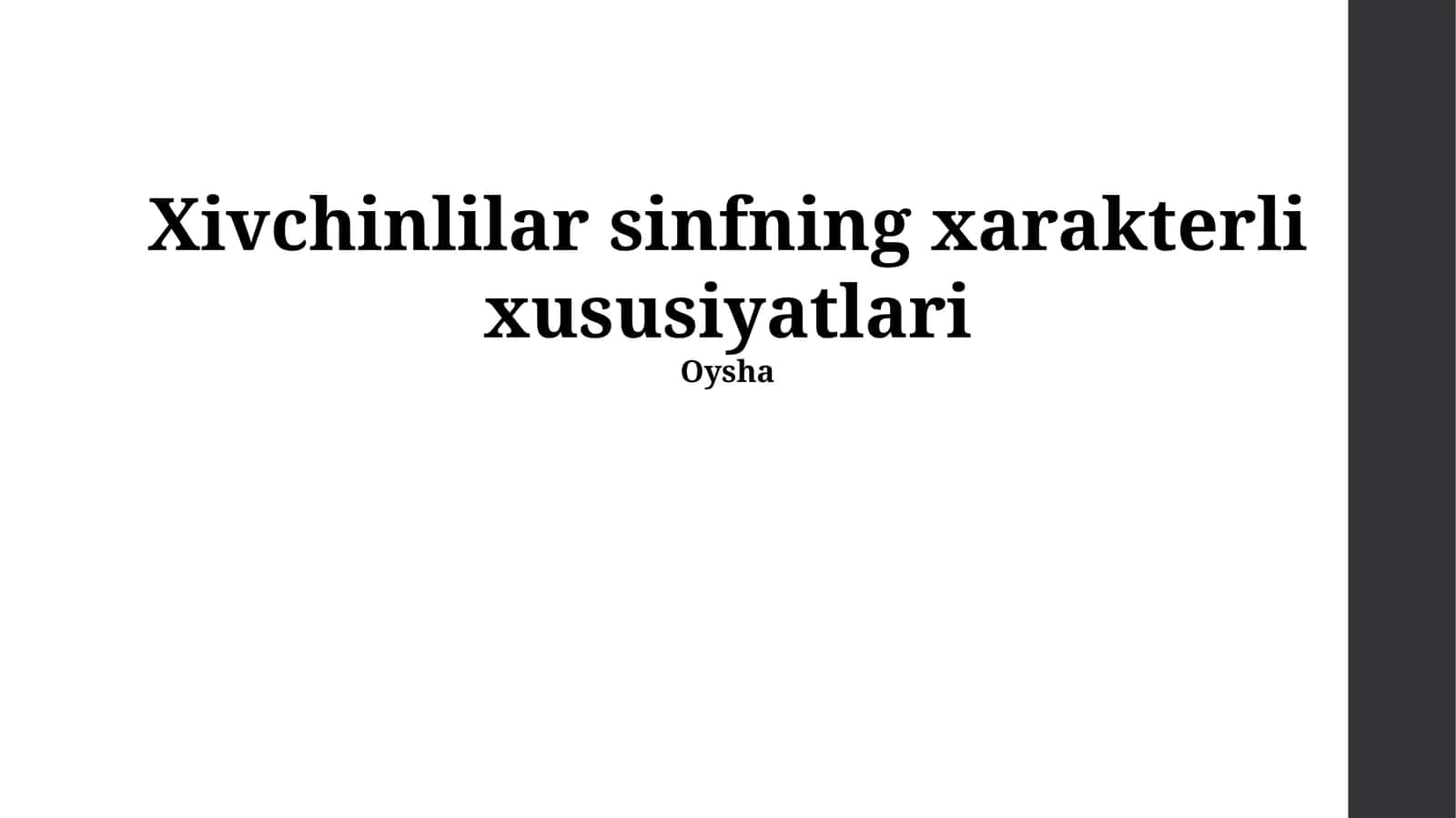 Xivchinlilar sinfning xarakterli xususiyatlari 1