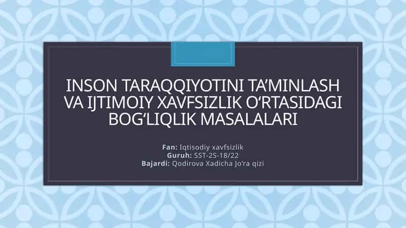 Inson taraqqiyotini ta’minlash va ijtimoiy xavfsizlik o‘rtasidagi bog‘liqlik masalalari 1