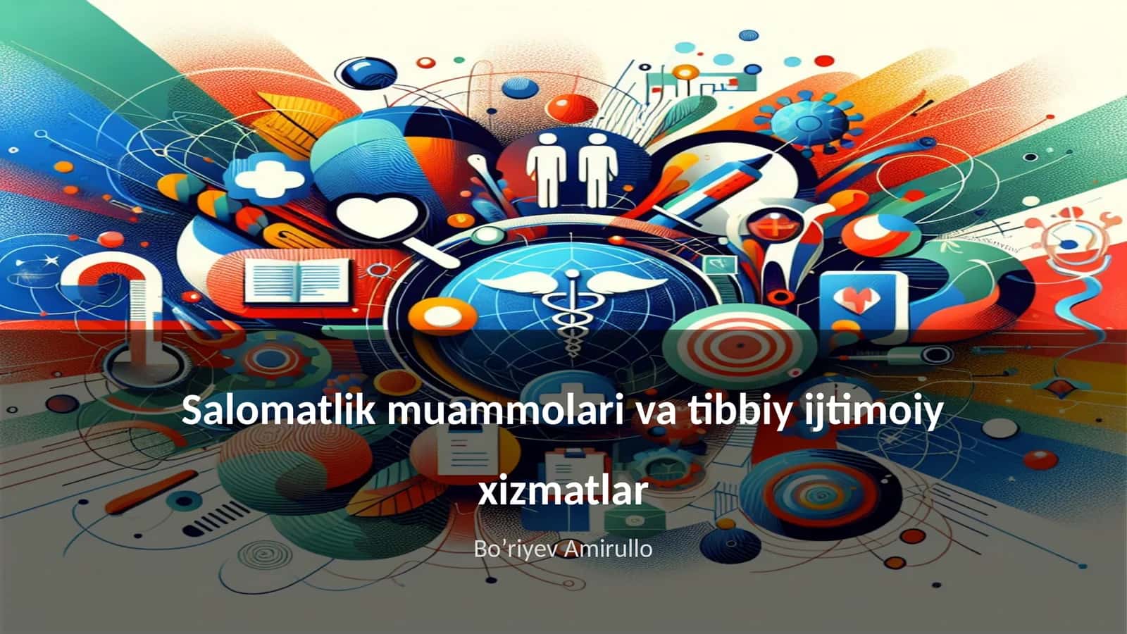 Salomatlik muammolari va tibbiy ijtimoiy xizmatlar 1