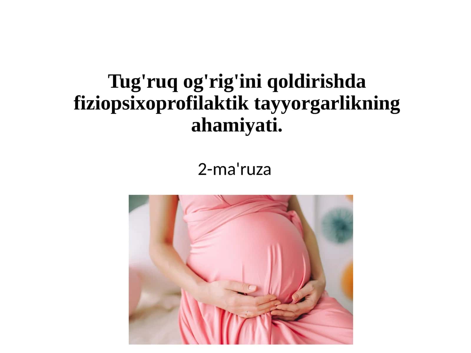 Tug'ruq og'riqsizlantirishda fiziopsixoprofilaktika 1