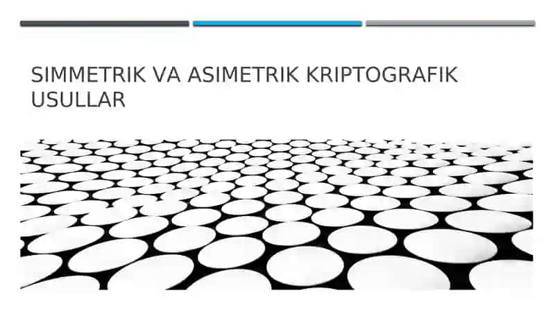 Simmetrik va asimetrik kriptografik usullar