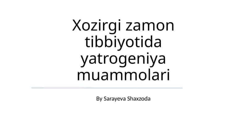 Xozirgi zamon tibbiyotida yatrogeniya muammolari 1