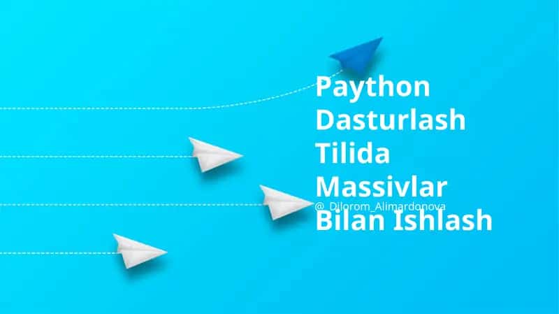 Paython Dasturlash Tilida Massivlar Bilan Ishlash 1