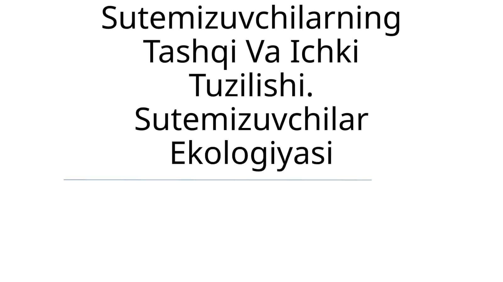 Sutemizuvchilarning Tashqi Va Ichki Tuzilishi. Sutemizuvchilar Ekologiyasi 1