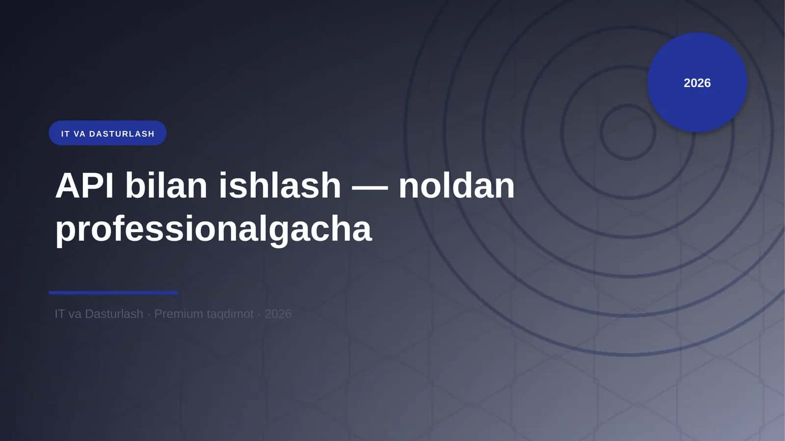 API bilan ishlash — noldan professionalgacha 1