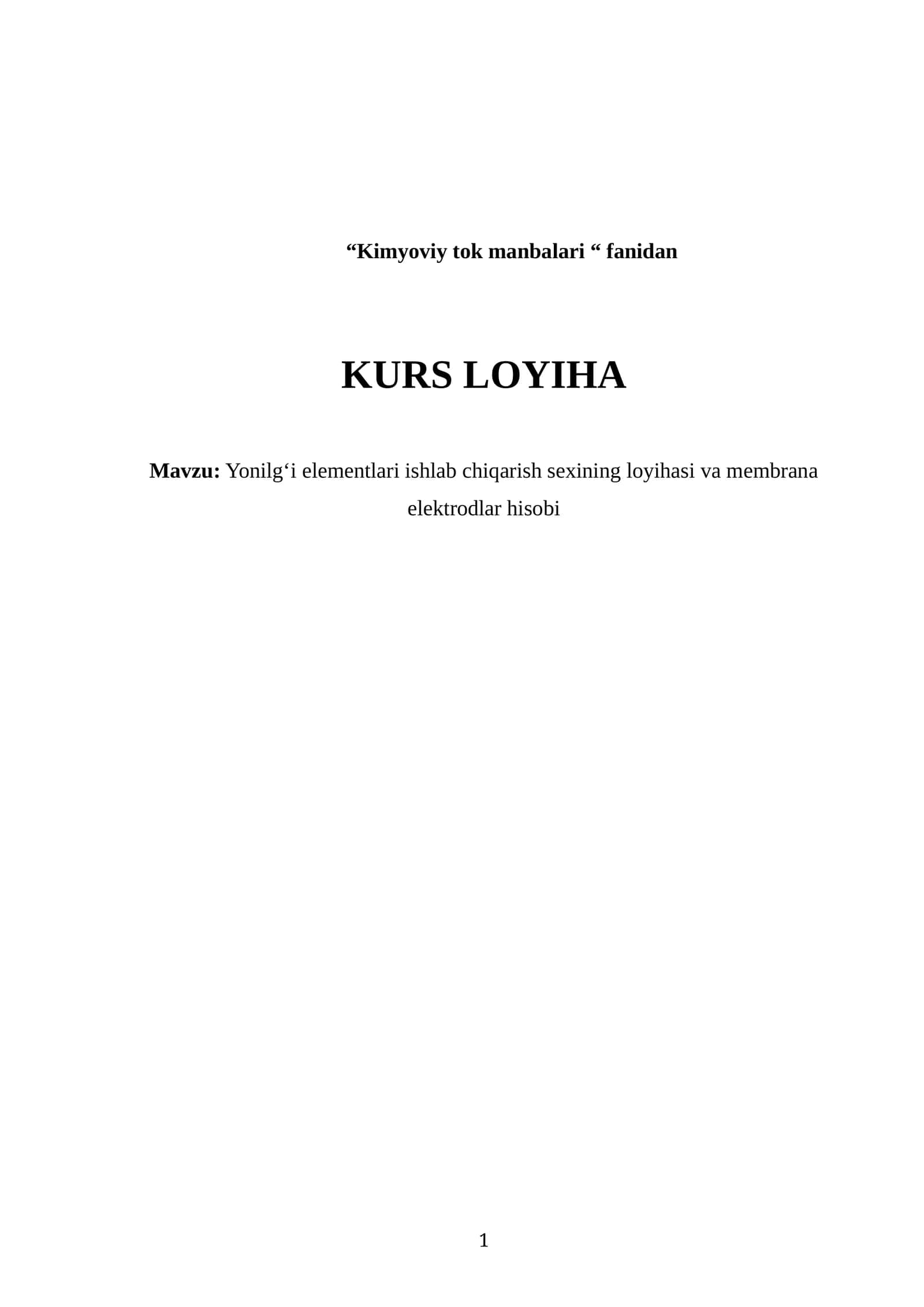 Yonilg‘i elementlari ishlab chiqarish sexining loyihasi va membrana elektrodlar hisobi 1