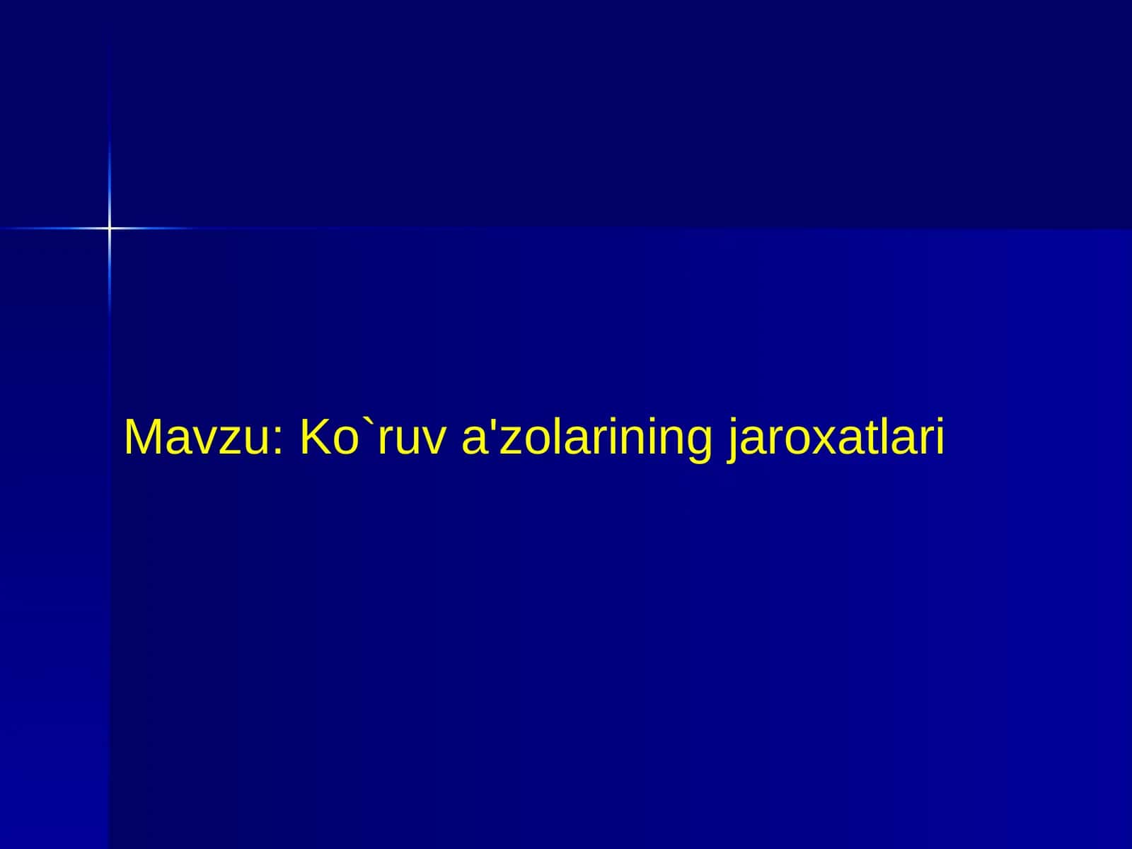 Ko`ruv a'zolarining jaroxatlari 1