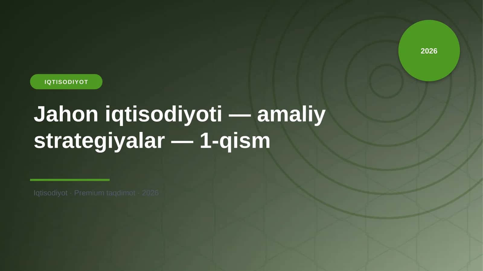 Jahon iqtisodiyoti — amaliy strategiyalar — 1-qism 1