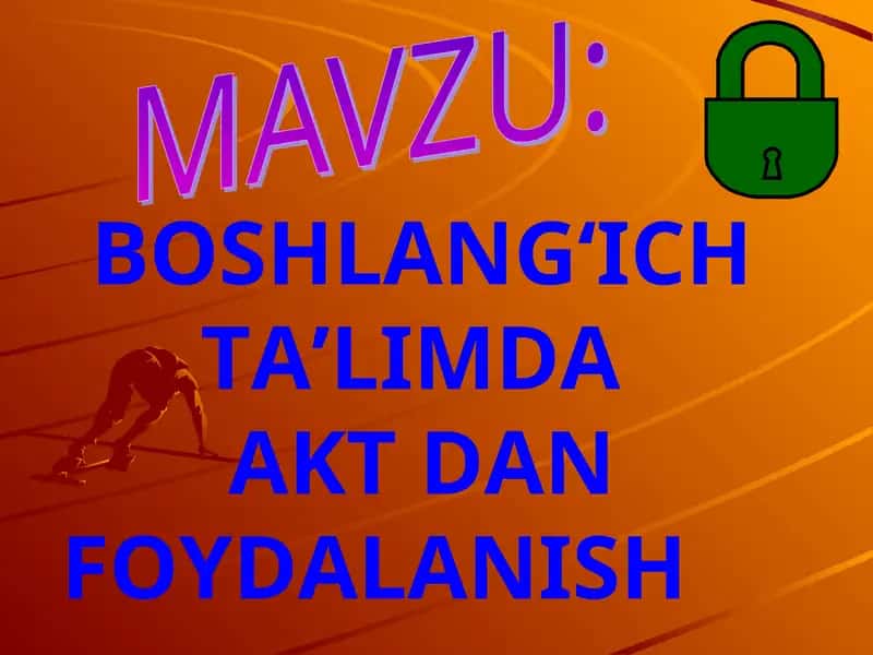 BOSHLANG‘ICH TA’LIMDA AKT DAN FOYDALANISH 1