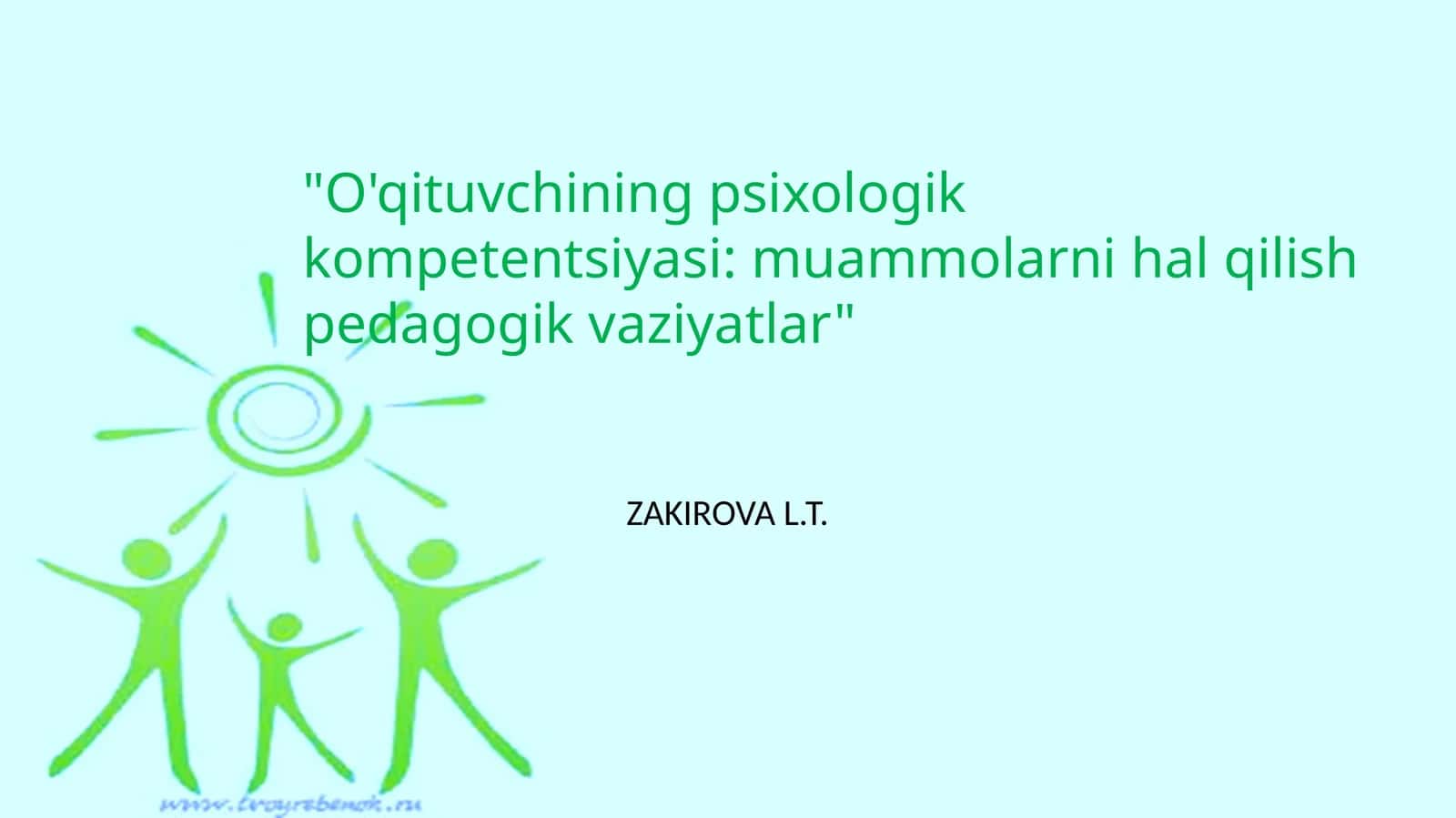 O'qituvchining psixologik kompetentsiyasi: muammolarni hal qilish pedagogik vaziyatlar 1