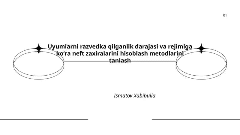 Uyumlarni razvedka qilganlik darajasi va rejimiga koʻra neft zaxiralarini hisoblash metodlarini tanlash 1
