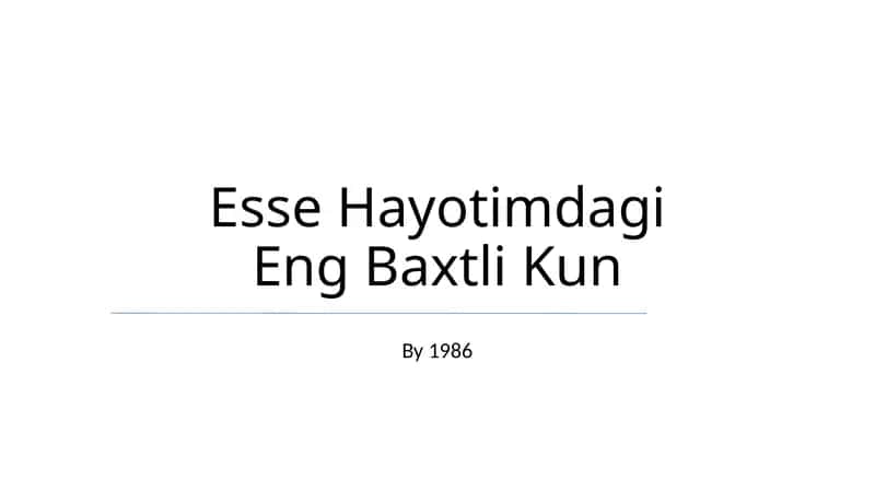 Esse Hayotimdagi Eng Baxtli Kun 1