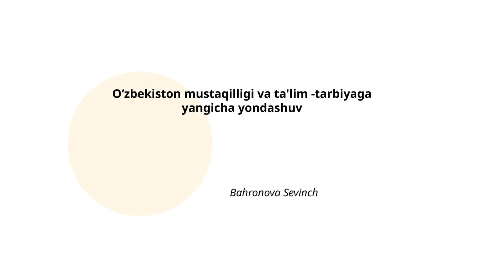 Oʻzbekiston mustaqilligi va ta'lim -tarbiyaga yangicha yondashuv 1