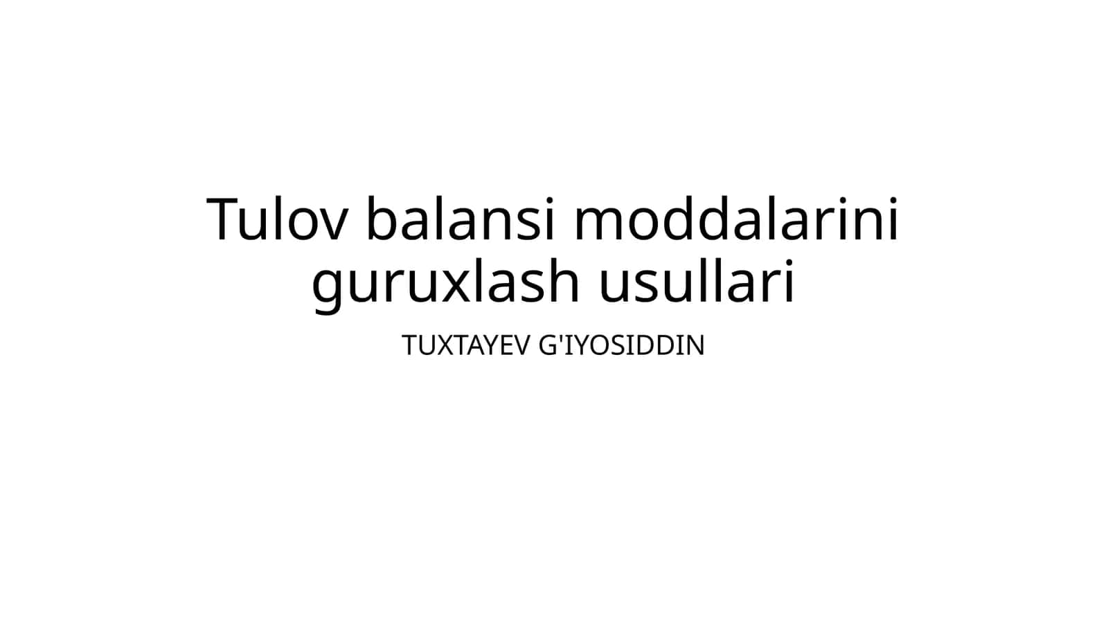 Tulov balansi moddalarini guruxlash usullari 1