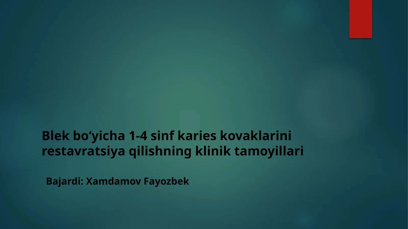 Blek boʻyicha 1-4 sinf karies kovaklarini restavratsiya qilishning klinik tamoyillari 1