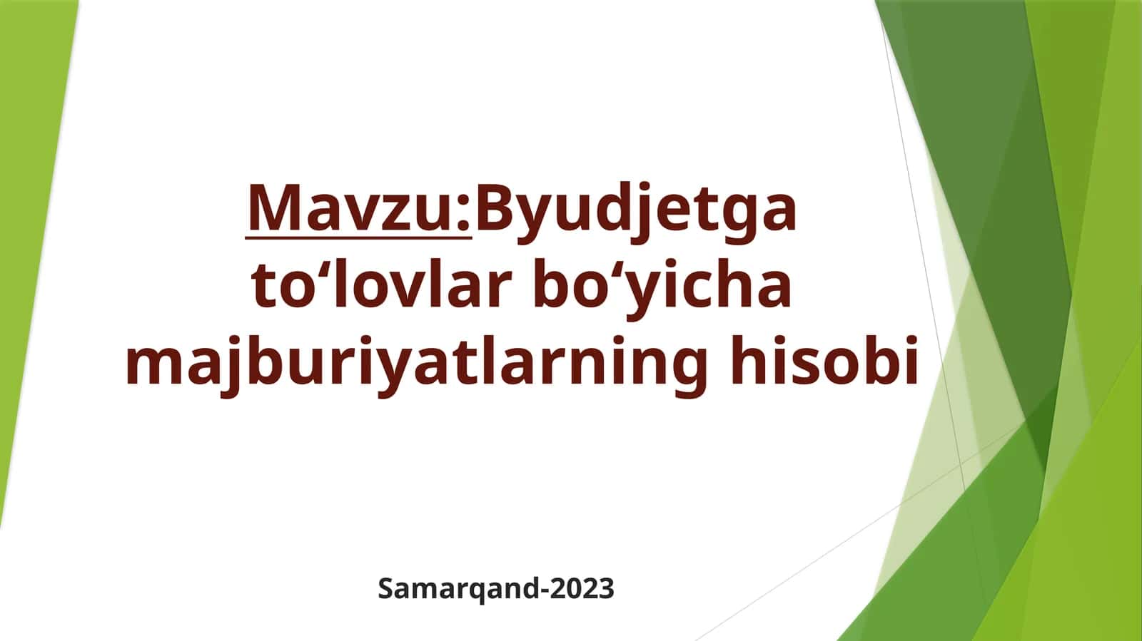 Byudjetga to‘lovlar bo‘yicha majburiyatlarning hisobi 1
