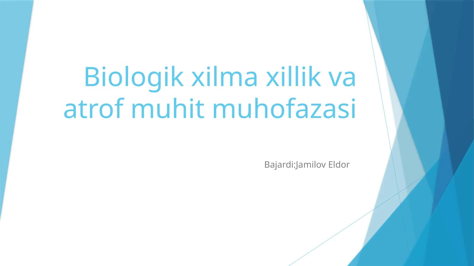 Biologik xilma-xillik va atrof muhit muhofazasi 1