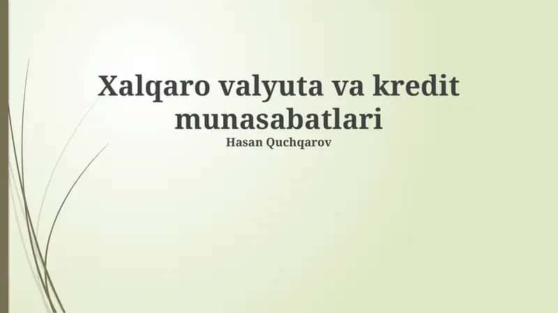 Xalqaro valyuta va kredit munasabatlari 1