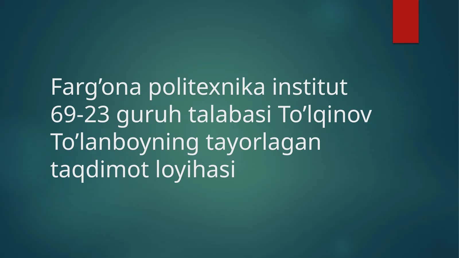 To’lanboyning tayorlagan taqdimotlari 1