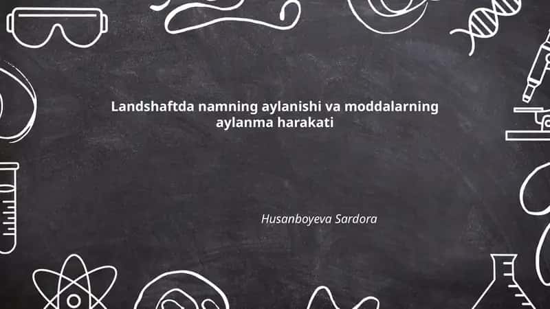 Landshaftda namning aylanishi va moddalarning aylanma harakati 1